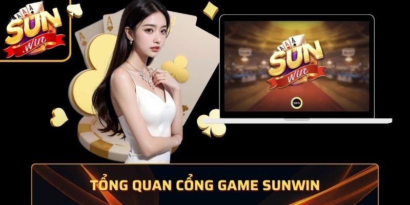 Tổng quan cổng game Sunwin